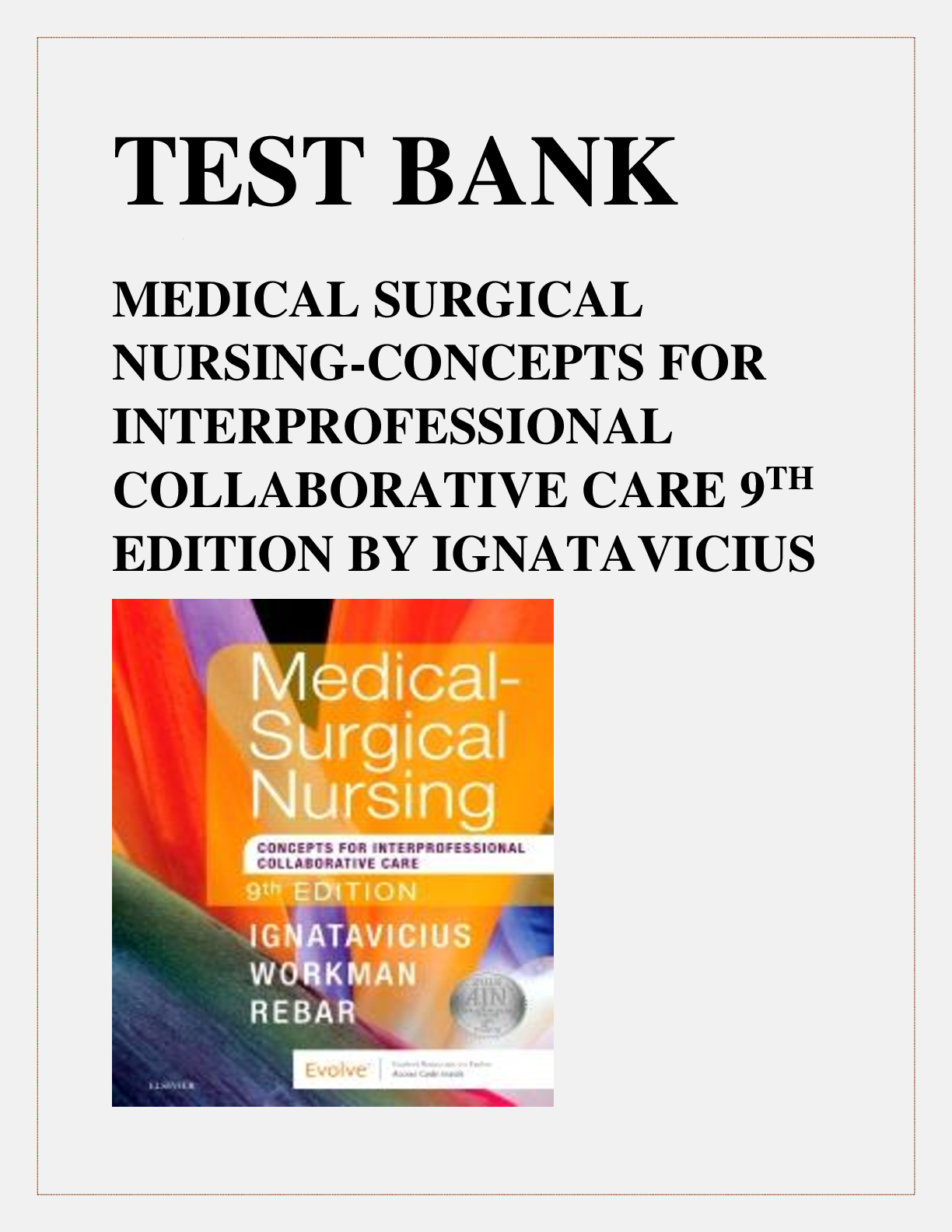 Preview image for TEST BANK FOR MEDICAL SURGICAL NURSING-CONCEPTS FOR INTERPROFESSIONAL COLLABORATIVE CARE 9TH EDITION BY IGNATAVICIUS| WORKMAN| REBAR